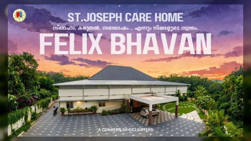 Felix Bhavan St. Joseph Care Home: A Legacy of Compassionate Senior Living in Kottayam